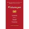 #Futuregen: Lessons from a Small Country - Hardcover