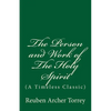 The Person and Work of The Holy Spirit: (A Timeless Classic) - Paperback