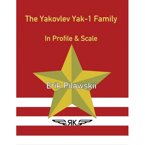 The Yakovlev Yak-1 Family In Profile & Scale - Paperback