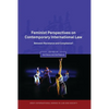 Feminist Perspectives on Contemporary International Law: Between Resistance and Compliance? - Hardcover