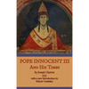 Pope Innocent III and His Times - Hardcover