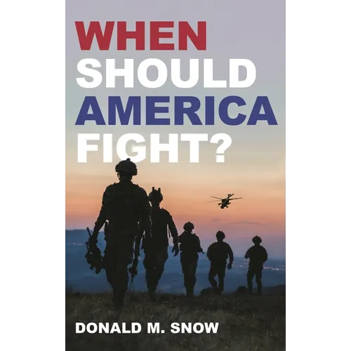 When Should America Fight? - Paperback