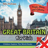 Great Britain For Kids: People, Places and Cultures - Children Explore The World Books - Paperback