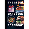 The Green Barbecue Cookbook: Modern Vegetarian Grill and BBQ Recipes - Hardcover
