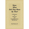 More What Did They Mean by That - Hardcover