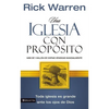 Una Iglesia Con Propósito: Cómo Crecer Sin Comprometer El Mensaje Y La Misión - Paperback