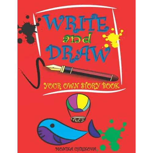 Write and Draw Your Own Story Book - Paperback