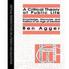 A Critical Theory of Public Life: Knowledge, Discourse and Politics in an Age of Decline - Paperback