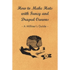 How to Make Hats with Fancy and Draped Crowns - A Milliner's Guide - Paperback