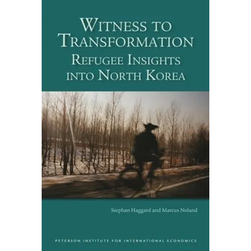 Witness to Transformation: Refugee Insights Into North Korea - Paperback