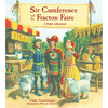 Sir Cumference and the Fracton Faire: A Math Adventure - Paperback