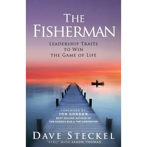The Fisherman: Leadership Traits to Win the Game of Life - Paperback