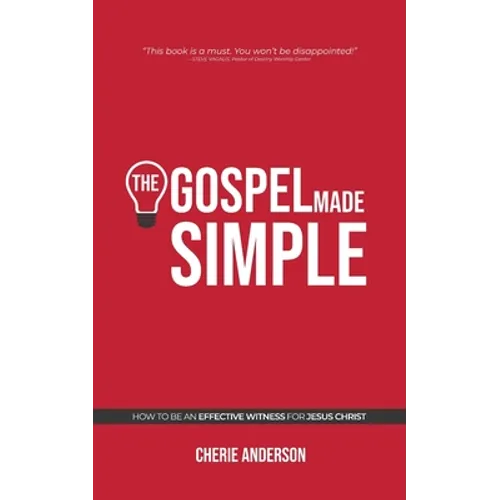 The Gospel Made Simple: How to be an effective witness for Jesus Christ - Paperback
