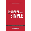 The Gospel Made Simple: How to be an effective witness for Jesus Christ - Paperback
