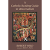 A Catholic Reading Guide to Universalism - Hardcover