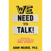 We Need to Talk: Creating Space for Healthy Conversations about Sexuality - Paperback