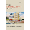 The Lord Balfour Hotel - Hardcover