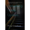 Something I Keep Upstairs - Paperback