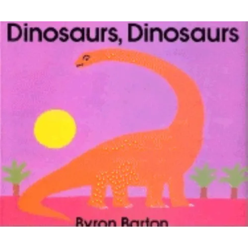 Dinosaurs, Dinosaurs - Hardcover