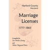 Harford County, Maryland Marriage Licenses, 1777-1865 - Paperback
