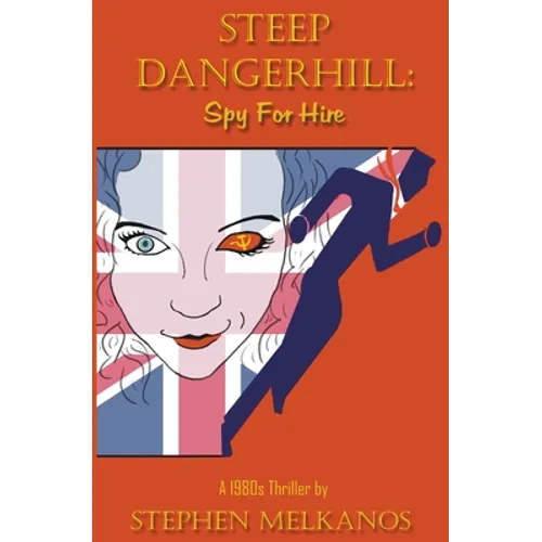 Steep Dangerhill: Spy For Hire - Paperback