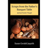 Scraps from the Father's Banquet Table - Paperback