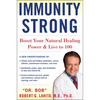 Immunity Strong: Boost Your Natural Healing Power and Live to 100 - Hardcover