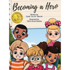 Becoming A Hero - Hardcover