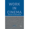 Work in Cinema: Labor and the Human Condition - Paperback