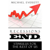 Recessions End: Stimulus For The Rest of Us. - Paperback