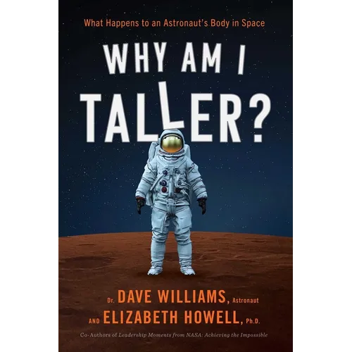Why Am I Taller?: What Happens to an Astronaut's Body in Space - Paperback