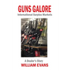 Guns Galore: International Surplus Markets - A Dealer's Story - Paperback