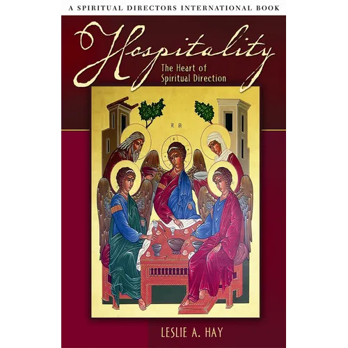 Hospitality: The Heart of Spiritual Direction - Paperback