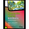 Educación Inicial y territorio: El desafío de unas escuelas infantiles integradas en su entorno - Paperback