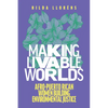 Making Livable Worlds: Afro-Puerto Rican Women Building Environmental Justice - Paperback
