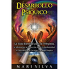 Desarrollo psíquico: La guía esencial para la telepatía, la adivinación, la proyección astral, la mediumnidad, la clarividencia, la curació - Paperback