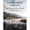 Saint Croix 1770-1776: The First Salute to the Stars and Stripes - Paperback