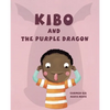 Kibo and the Purple Dragon - Hardcover
