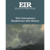 This Generation's Rendezvous with History: Executive Intelligence Review; Volume 45, Issue 31 - Paperback