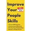 Improve Your People Skills: How to Connect With Anyone, Communicate Effectively, Develop Deep Relationships, and Become a People Person - Hardcover