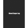 Blood Sugar Log: Simple Weekly Logs To Track Important Daily Glucose Readings One-Year Tracker For Diabetics BONUS Coloring Pages! - Paperback