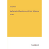 Mathematical Questions, with their Solutions: Vol. XV - Paperback