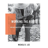 Working The Roots: Over 400 Years of Traditional African American Healing - Paperback