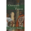 Characters of the Passion - Hardcover