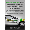 MrQuickPick's 1-2-3 Business Plan to Unlocking Cars for Profit!: The Step-by-Step Guide to Make Money Now as a Mobile Locksmith and Roadside Services - Paperback