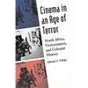 Cinema in an Age of Terror: North Africa, Victimization, and Colonial History - Hardcover