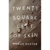 Twenty Square Feet of Skin - Paperback