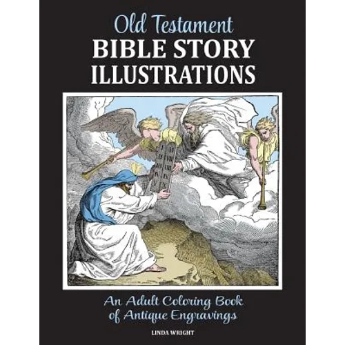 Old Testament Bible Story Illustrations: An Adult Coloring Book of Antique Engravings - Paperback
