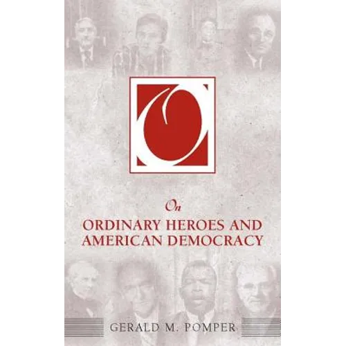 On Ordinary Heroes and American Democracy - Paperback