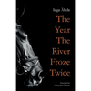 The Year the River Froze Twice - Paperback